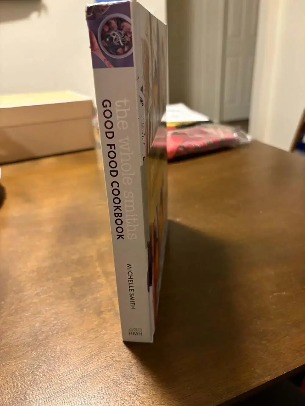 The Whole Smiths Good Food Cookbook by Michelle Smith